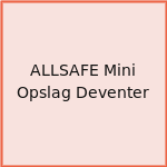 ALLSAFE Mini Opslag Deventer